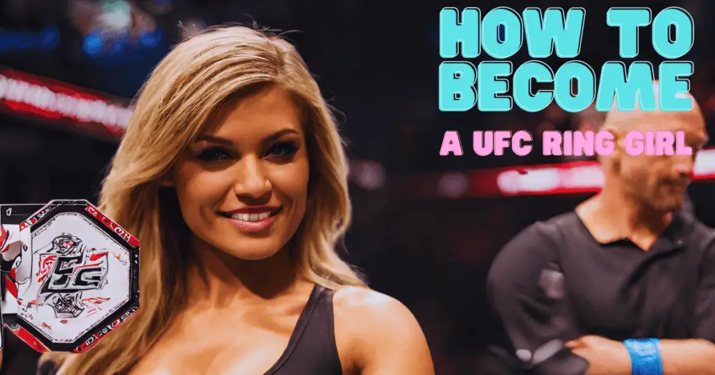 How to Become a UFC Ring Girl