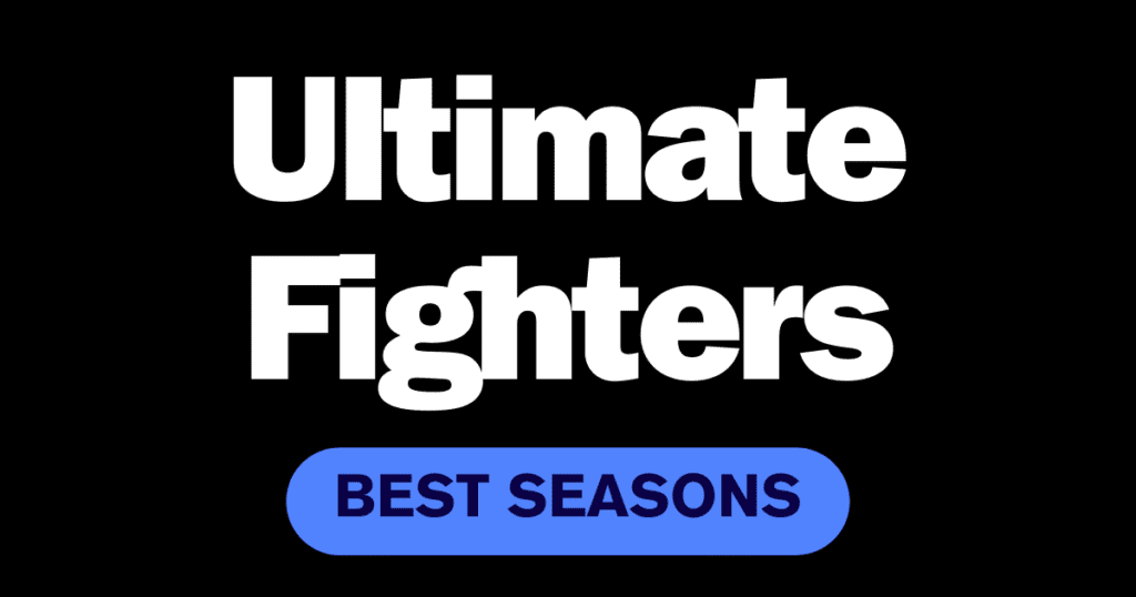Ultimate Fighter Best Seasons
